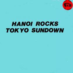 Hanoi Rocks : Tokyo Sundown